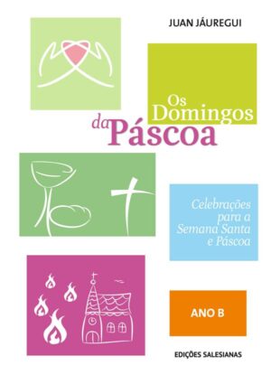 Os Domingos da Páscoa - ano B