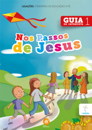 GUIA Catequista - Nos passos de Jesus [1º - Ligações]