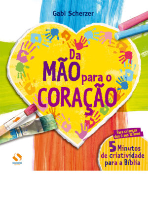 Da mão para o coração - criatividade com a Bíblia