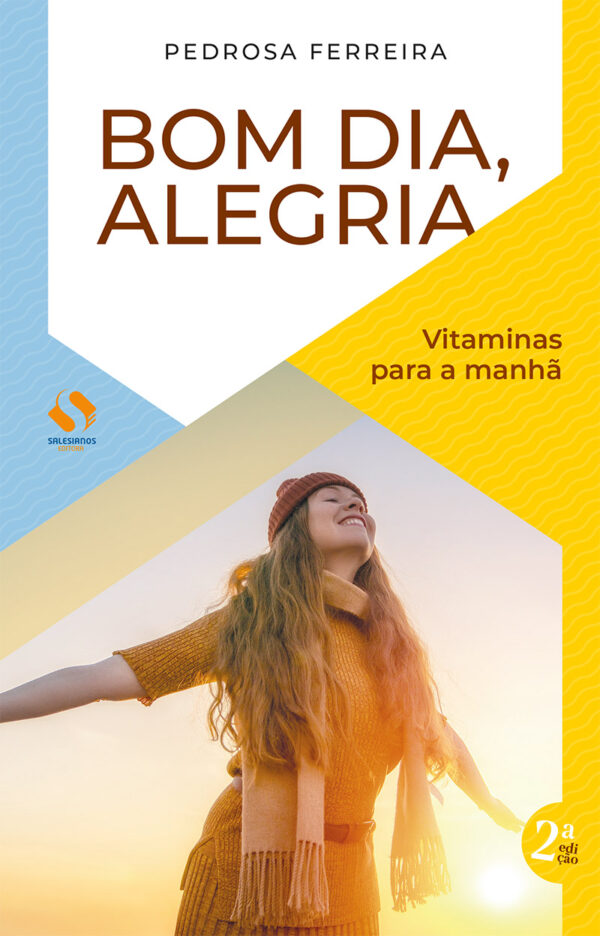 Bom dia, alegria - Vitaminas para a manhã (2ª ed.)