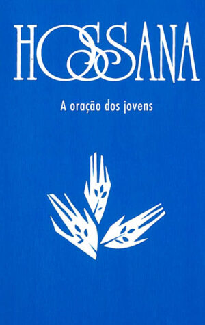 HOSSANA - A oração dos jovens