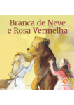 Branca de neve e a rosa vermelha